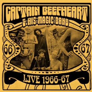 Captain Beefheart & His Magic Band - Live 1966-67 i gruppen CD hos Bengans Skivbutik AB (1099962)