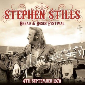 Stills Stephen - Live At The Bread And Roses Festiva i gruppen CD hos Bengans Skivbutik AB (1099963)