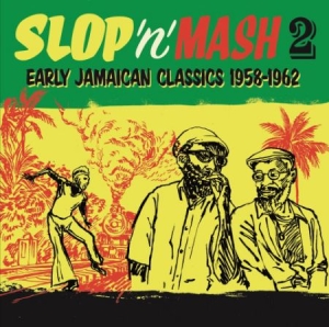 Various Artists - Slop 'n' Mash Vol. 2 Early Jamaican i gruppen VINYL hos Bengans Skivbutik AB (1100055)