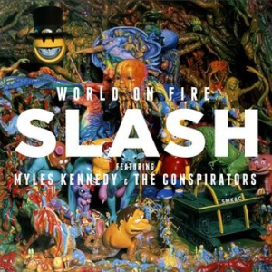 Slash - World On Fire i gruppen VI TIPSER / Beste Album Under 10-tallet / Beste Album Under 10-tallet - Classic Rock hos Bengans Skivbutik AB (1103995)