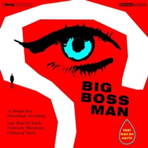 Big Boss Man - Last Man On Earth i gruppen CD hos Bengans Skivbutik AB (1105241)