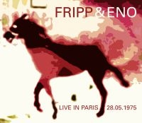 Fripp And Eno - Live In Paris i gruppen Minishops / Summers Fripp hos Bengans Skivbutik AB (1105318)