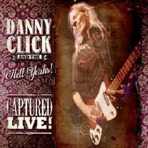 Click Danny And The Hell Yeahs! - Captured Live i gruppen CD hos Bengans Skivbutik AB (1105326)