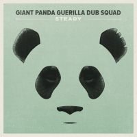 Giant Panda Guerilla Dub Squad - Steady i gruppen CD hos Bengans Skivbutik AB (1105341)