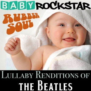 Baby Rockstar - Lullaby Renditions Of The Beatles: i gruppen CD hos Bengans Skivbutik AB (1105372)