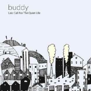 Buddy - Last Call For The Quiet Life i gruppen CD hos Bengans Skivbutik AB (1105522)