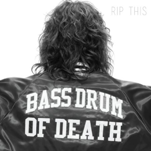 Bass Drum Of Death - Rip This i gruppen CD hos Bengans Skivbutik AB (1108131)