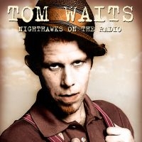 Waits Tom - Nighthawks On The Radio, 1976 i gruppen Minishops / Tom Waits hos Bengans Skivbutik AB (1108163)