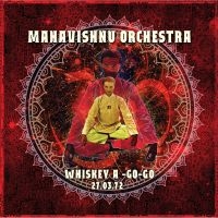 Mahavishnu Orchestra - Whiskey A-Go-Go, 1972 i gruppen CD hos Bengans Skivbutik AB (1108164)