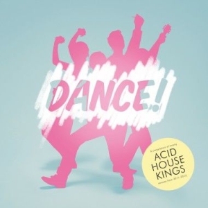 Acid house kings - DANCE! i gruppen Minishops / Luxury hos Bengans Skivbutik AB (1110728)