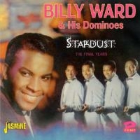 Ward Billy & The Dominoes - Stardust - The Final Years i gruppen CD hos Bengans Skivbutik AB (1111474)