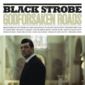 Black Strobe - Godforsaken Roads i gruppen CD hos Bengans Skivbutik AB (1117760)