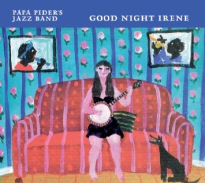 Papa Pipers Jazz Band - Good Night Irene i gruppen CD hos Bengans Skivbutik AB (1117840)