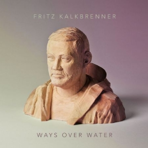 Kalkbrenner Fritz - Ways Over Water i gruppen CD hos Bengans Skivbutik AB (1125367)