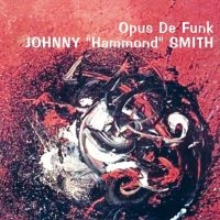 Smith Johnny Hammond - Opus De Funk i gruppen CD hos Bengans Skivbutik AB (1125370)