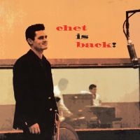 Baker Chet - Chet Is Back! i gruppen CD hos Bengans Skivbutik AB (1125373)