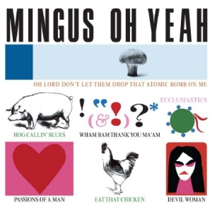 Mingus Charles - Oh Yeah i gruppen CD hos Bengans Skivbutik AB (1125374)