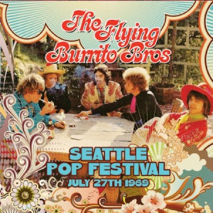 Flying Burrito Brothers - Seattle Pop Festival, 1969 i gruppen CD hos Bengans Skivbutik AB (1125475)