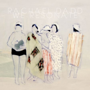 Dadd Rachael - We Resonate i gruppen CD hos Bengans Skivbutik AB (1125602)