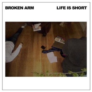 Broken Arm - Life Is Short i gruppen VINYL hos Bengans Skivbutik AB (1125617)