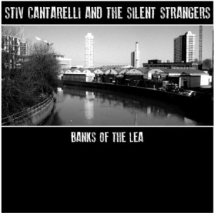 Cantarelli Stiv & The Silent Strang - Banks Of The Lea i gruppen CD hos Bengans Skivbutik AB (1125619)