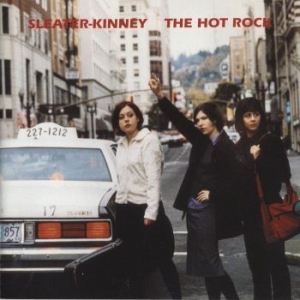 Sleater-Kinney - The Hot Rock i gruppen VINYL hos Bengans Skivbutik AB (1126946)