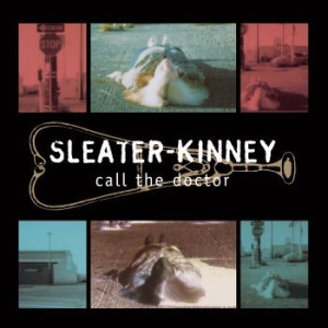 Sleater-Kinney - Call The Doctor i gruppen VINYL / Rock hos Bengans Skivbutik AB (1126948)