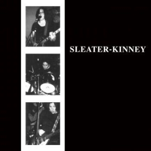 Sleater-Kinney - Sleater-Kinney i gruppen VINYL hos Bengans Skivbutik AB (1126949)