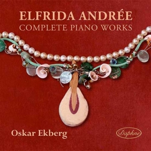 Elfrida Andrée - Complete Piano Works i gruppen CD hos Bengans Skivbutik AB (1127796)