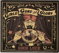 Girls Guns And Glory - Good Luck i gruppen CD hos Bengans Skivbutik AB (1127942)