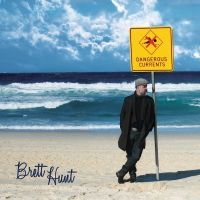 Hunt Brett - Dangerous Currents i gruppen CD hos Bengans Skivbutik AB (1127952)