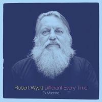 Robert Wyatt - Different Every Time (Volume 2) i gruppen VINYL hos Bengans Skivbutik AB (1129360)