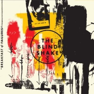 Blind Shake - Breakfast Of Failures i gruppen CD hos Bengans Skivbutik AB (1131094)