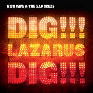 Nick Cave & The Bad Seeds - Dig, Lazarus, Dig!!! i gruppen Minishops / Nick Cave hos Bengans Skivbutik AB (1131210)