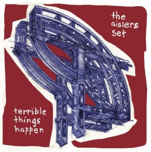 Aislers Set - Terrible Things Happen i gruppen CD hos Bengans Skivbutik AB (1134368)