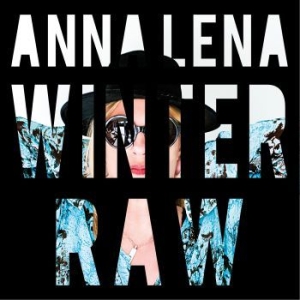 Winter Anna Lena - Raw i gruppen CD hos Bengans Skivbutik AB (1134494)