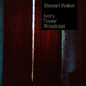 Stuart Walker - Ivory Tower Broadcast i gruppen CD hos Bengans Skivbutik AB (1134497)