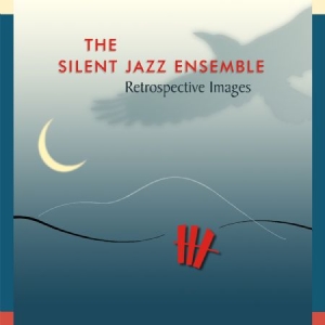 Silent Jazz Ensemble - Retrospective Images i gruppen CD hos Bengans Skivbutik AB (1136738)