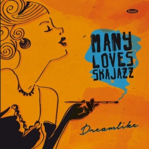 Many Loves Ska Jazz - Dreamlike i gruppen CD hos Bengans Skivbutik AB (1136758)