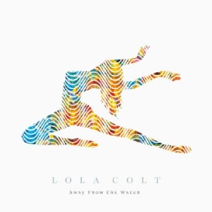 Lola Colt - Away From The Water i gruppen CD hos Bengans Skivbutik AB (1136823)