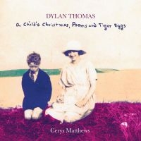 Matthews Cerys - Dylan Thomas - A Child Christmas, P i gruppen CD hos Bengans Skivbutik AB (1136876)