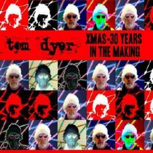 Dyer Tom - Xmas - 30 Years In The Making i gruppen CD hos Bengans Skivbutik AB (1142418)