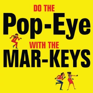 Mar-Keys - Do The Pop-Eye With The Mar-Keys i gruppen CD hos Bengans Skivbutik AB (1142462)