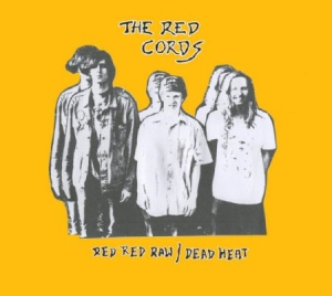 Red Cords - Red Red Raw/Dead Heat i gruppen CD hos Bengans Skivbutik AB (1142496)