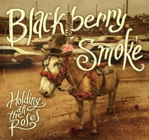 Blackberry Smoke - Holding All The Roses i gruppen Minishops / Blackberry Smoke hos Bengans Skivbutik AB (1146493)