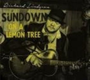 Lindgren Richard - Sundown On A Lemon Tree i gruppen CD hos Bengans Skivbutik AB (1146711)