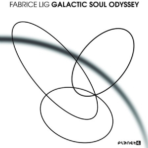 Fabrice Lig - Galactic Soul Odyssey i gruppen CD hos Bengans Skivbutik AB (1146758)