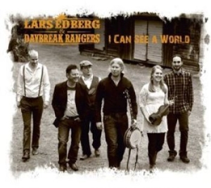 Lars Edberg And The Daybreak Ranger - I Can See A World i gruppen CD hos Bengans Skivbutik AB (1147116)