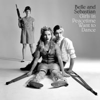 Belle & Sebastian - Girls In Peacetime Want To Dance i gruppen Minishops / Belle And Sebastian hos Bengans Skivbutik AB (1151048)