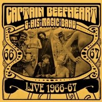 Captain Beefheart & His Magic Band - Live 1966-67 (180 G) i gruppen VINYL hos Bengans Skivbutik AB (1151477)